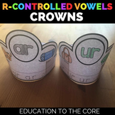 R-Controlled Vowels Crowns | R-Controlled Vowels Activities