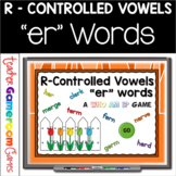 R-Controlled Vowels (Bossy R) -ER Words Who Am I Powerpoint Game