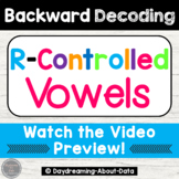 R-Controlled Vowels Word Blending | Backward Decoding