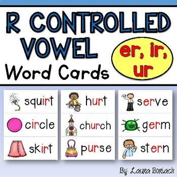 R Controlled Vowels ir ur er Word Cards | TpT