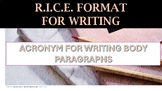 R.I.C.E. An acronym for writing body paragraphs!