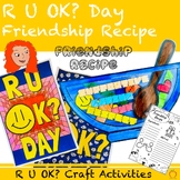R U OK? Friendship Recipe Craft | R U OK Day Activities