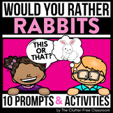 RABBIT WOULD YOU RATHER QUESTIONS writing prompts bunny TH