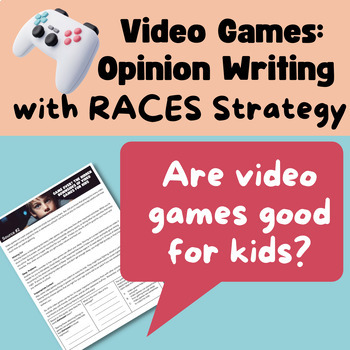 Preview of RACES Strategy Opinion Writing: Are Video Games Good for Kids?