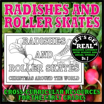 Preview of RADISHES AND ROLLER SKATES: Christmas Traditions Around the World