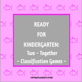 READY FOR KINDERGARTEN: Two Together~Classification Games
