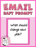 RAFT Writing - End of The Year Reflection Prompt, Rubric, 