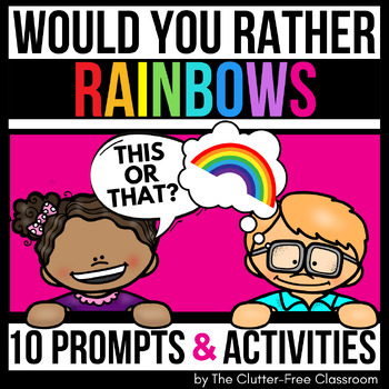Preview of RAINBOW WOULD YOU RATHER QUESTIONS writing prompts March THIS OR THAT cards