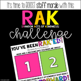 RAK (Random Acts of Kindness) Challenge - Staff Morale Booster