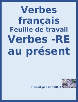 RE verbs in French present tense worksheet 3 by jer | TpT