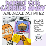 READ ALOUD Activities and CRAFT Harriet Gets Carried Away