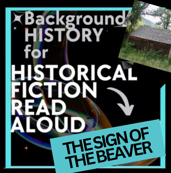 Preview of READ ALOUD HISTORICAL BACKGROUND INTRO SIGN OF THE BEAVER photos, music, maps