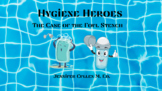 READ ALOUD The Hygiene Heroes: The Case of the Foul Stench