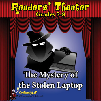 Preview of READERS THEATER MIDDLE SCHOOL BRAIN TEASER MYSTERY SCRIPT: STOLEN LAPTOP