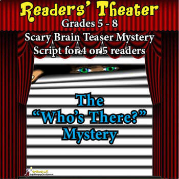 Preview of READERS THEATER SCARY MYSTERY SCRIPT - Small group activity - "Who's There?"