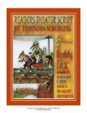 READERS THEATER SCRIPT: "The Adventures of Reddy Fox" by T