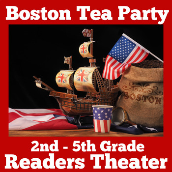 Preview of READERS THEATER THEATRE SCRIPT 2nd 3rd 4th 5th Grade BOSTON TEA PARTY