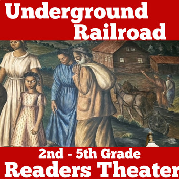 Preview of UNDERGROUND RAILROAD HARRIET TUBMAN Activity Readers Theater 2nd 3rd 4th Grade