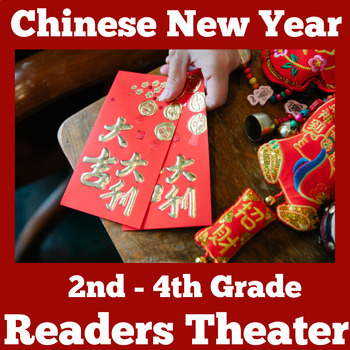 Preview of READERS THEATRE THEATER SCRIPT 2nd 3rd 4th Grade CHINESE NEW YEAR