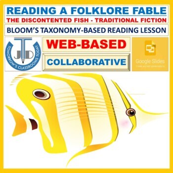 Preview of READING A FOLKLORE FABLE: THE DISCONTENTED FISH - GOOGLE SLIDES