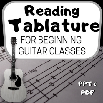 Preview of READING TABLATURE for Beginning Guitar Classes