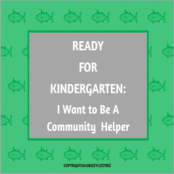 Preview of READY FOR KINDERGARTEN: I Want To Be A Community Helper
