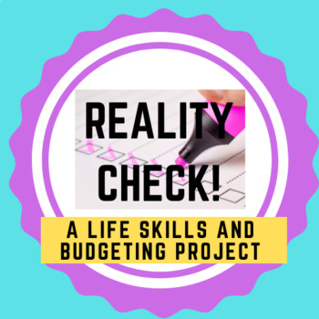 Preview of REALITY CHECK - Life Skills Project!