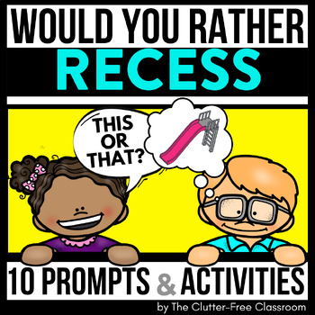 Preview of RECESS WOULD YOU RATHER QUESTIONS writing prompts THIS OR THAT cards
