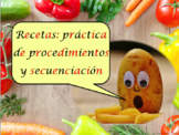 RECETAS PRÁCTICA  ORAL Y ESCRITA SECUENCIACIÓN RECIPES SPA