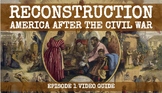 RECONSTRUCTION: AMERICA AFTER THE CIVIL WAR---VIDEO GUIDE BUNDLE
