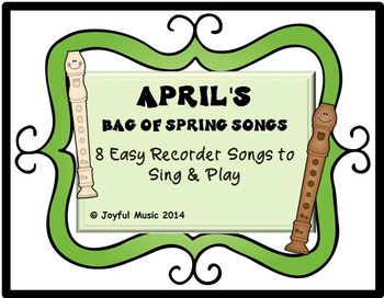 Preview of RECORDERS April’s BAG of Spring Songs