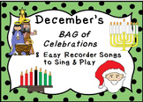 RECORDERS December’s BAG of Celebrations