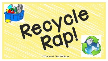 Preview of RECYCLE RAP! PERFECT FOR EARTH DAY OR ANY DAY! DISTANCE LEARNING