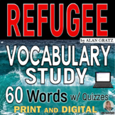 REFUGEE  by Alan Gratz - Vocabulary Study with Quizzes - P