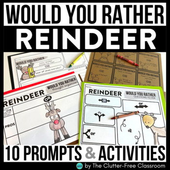 Preview of REINDEER WOULD YOU RATHER questions fun writing prompts DECEMBER THIS OR THAT