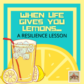 Preview of RESILIENCE: When Life Gives You Lemons, Make Lemonade