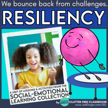 Preview of RESILIENCY SOCIAL EMOTIONAL LEARNING UNIT SEL ACTIVITIES
