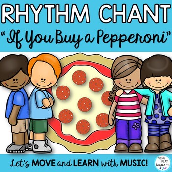 Preview of Rhythm Chant: “If You Buy A Pepperoni Pizza” Sixteenth Note Lesson, Activities