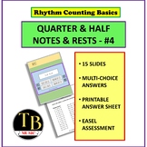 RHYTHM COUNTING BASICS QUARTER & HALF NOTES AND RESTS #4