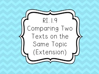 Preview of RI.1.9 - Comparing Two Texts on the Same Topic (Extension)