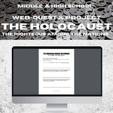 RIGHTEOUS AMONG THE NATIONS (HOLOCAUST WEB QUEST + PROJECT)