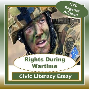 Preview of RIGHTS DURING WARTIME CIVIC LITERACY ESSAY - New NYS U.S. Regents