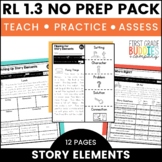 RL 1.3 Story Elements No Prep Tasks for Instruction and As