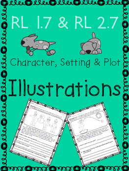 Preview of RL 1.7 & RL 2.7 Using Illustrations for Character, Setting & Plot