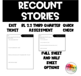 RL 2.2 Recount Stories Exit Slip Assessment 3rd Qtr.