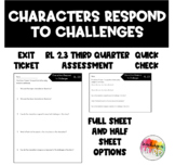 RL 2.3 Characters Respond to Challenges Exit Slip Assessme