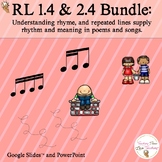 RL 1.4 and RL 2.4 Describe rhyme, rhythm, and meaning in p