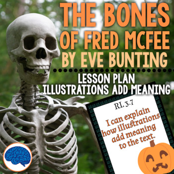 Preview of RL3.7 Illustrations Add Meaning - The Bones of Fred McFee by Eve Bunting