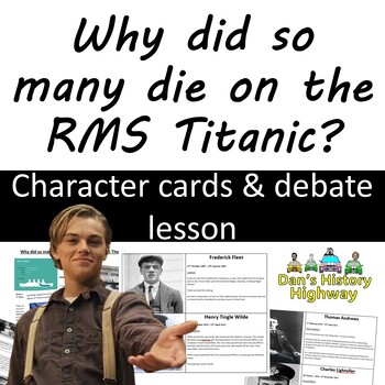 Preview of RMS Titanic - 23-page full lesson (notes, character cards, card sort, debate)