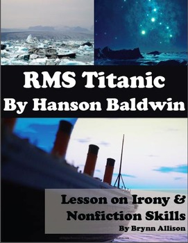 Preview of RMS Titanic by Hanson Baldwin: Focus on Irony, Nonfiction Skills